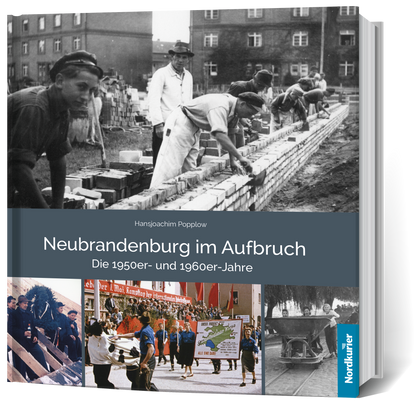 Neubrandenburg im Aufbruch - Die 1950er- und 1960er-Jahre