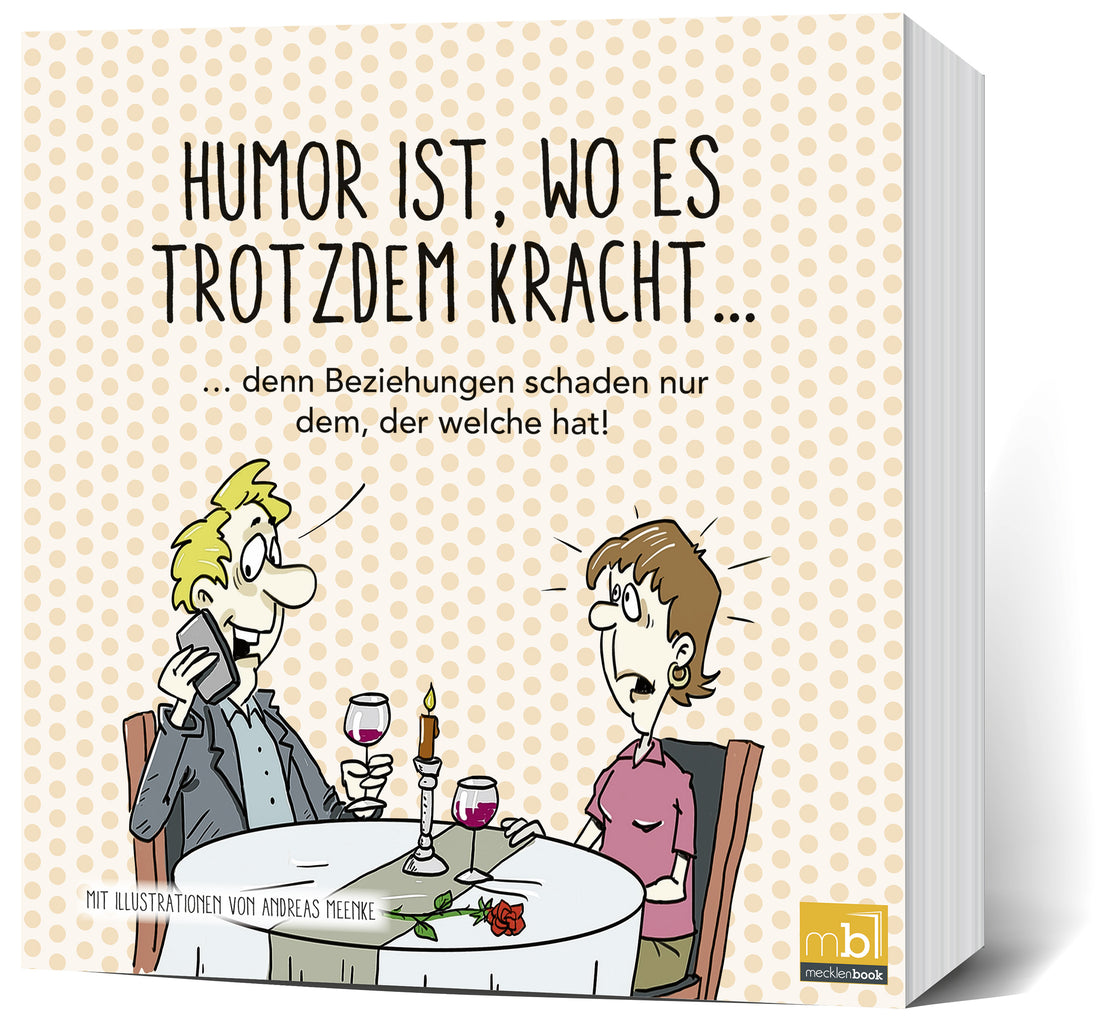 Humor ist, wo es trotzdem kracht ...