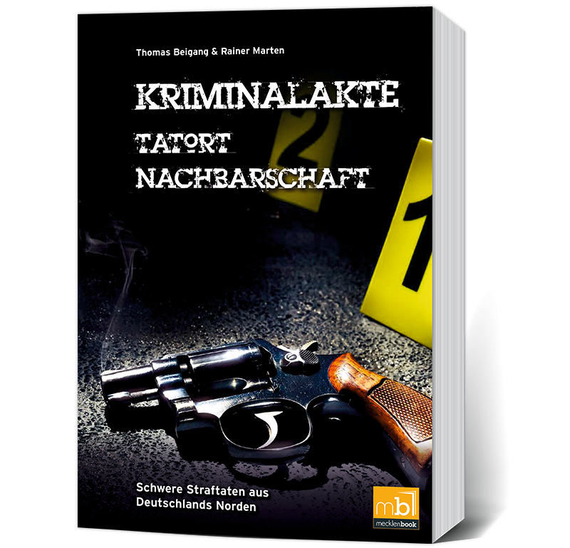 Kriminalakte - Tatort Nachbarschaft - Schwere Straftaten aus Deutschlands Norden